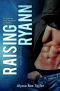 [Bad Boy Reformed 01] • Raising Ryann